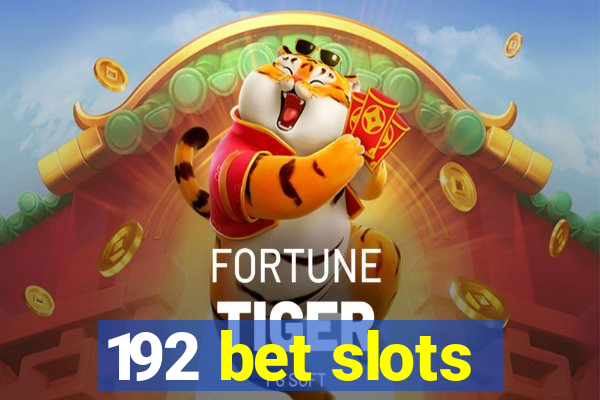 192 bet slots